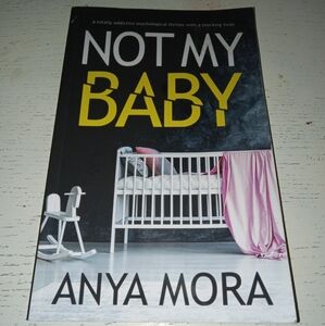 Not My Baby by Anya Mora Paperback Book